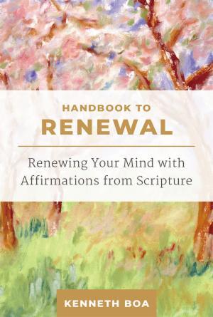 HANDBOOK TO RENEWAL: Renewing Your Mind with Affirmations from Scripture